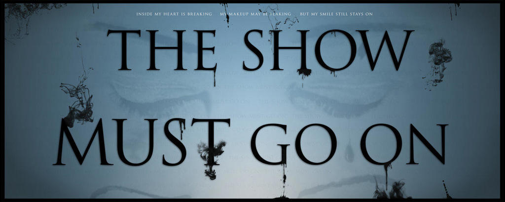 The show must go on отель хазбин. Шоу должно продолжаться. Show must go on обложка. Queen the show must go on обложка. Show must go on картинки.